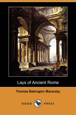 Book cover for Lays of Ancient Rome (Dodo Press)