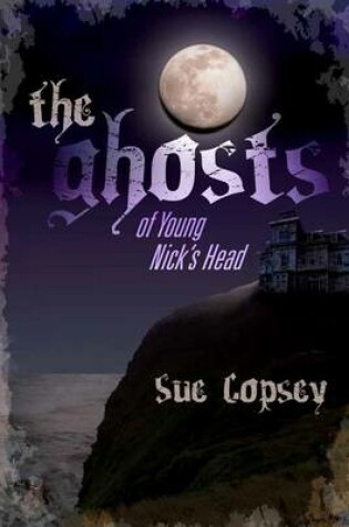 Cover of The Ghosts of Young Nick's Head