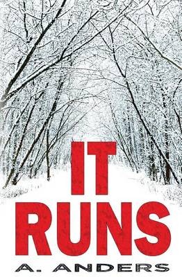 Book cover for It Runs (a Bisexual-Friendly Supernatural Thriller)