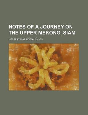 Book cover for Notes of a Journey on the Upper Mekong, Siam