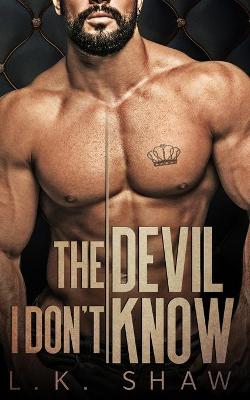 Book cover for The Devil I Don't Know