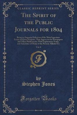 Book cover for The Spirit of the Public Journals for 1804, Vol. 8
