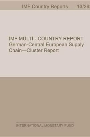 Cover of German-Central European Supply Chain-Cluster Report: Staff Report, First Background Note, Second Background Note, Third Background Note