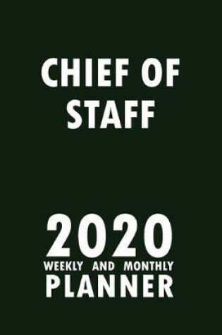 Cover of Chief of Staff 2020 Weekly and Monthly Planner