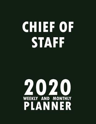 Book cover for Chief of Staff 2020 Weekly and Monthly Planner