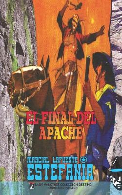 Book cover for El final del Apache (Colección Oeste)