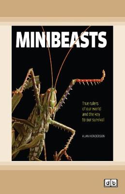 Minibeasts by Alan Henderson