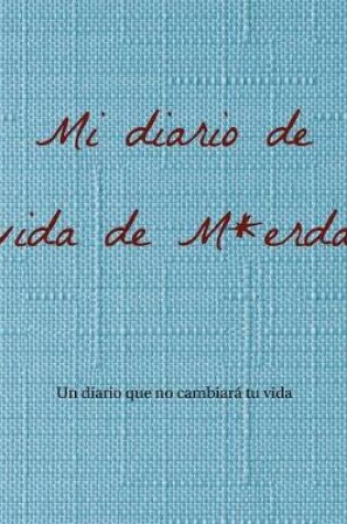Cover of Mi diario de vida de M*erda