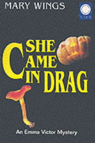 Cover of She Came in Drag