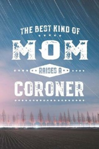 Cover of The Best Kind Of Mom Raises A Coroner