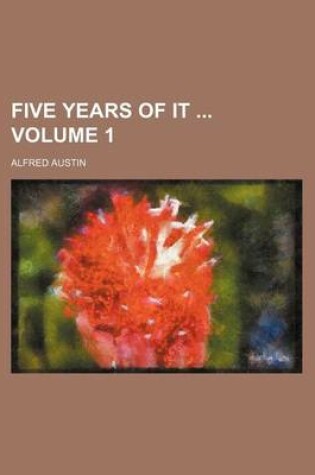 Cover of Five Years of It Volume 1