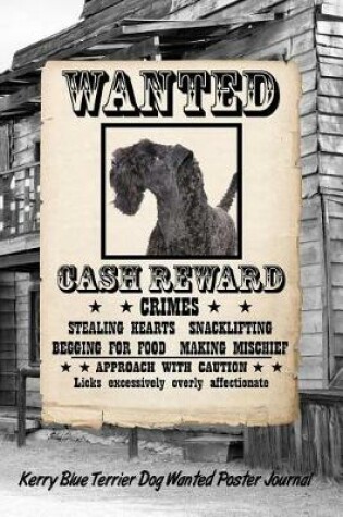 Cover of Kerry Blue Terrier Dog Wanted Poster Journal