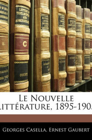 Cover of Le Nouvelle Litterature, 1895-1905