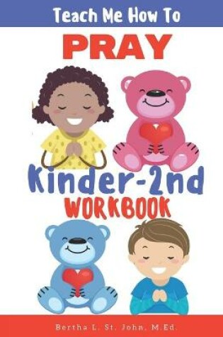 Cover of Teach Me How To Pray K-2 Workbook