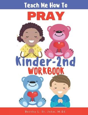 Book cover for Teach Me How To Pray K-2 Workbook
