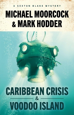 Book cover for Sexton Blake: Caribbean Crisis & Voodoo Island