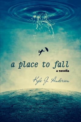 Book cover for A Place To Fall