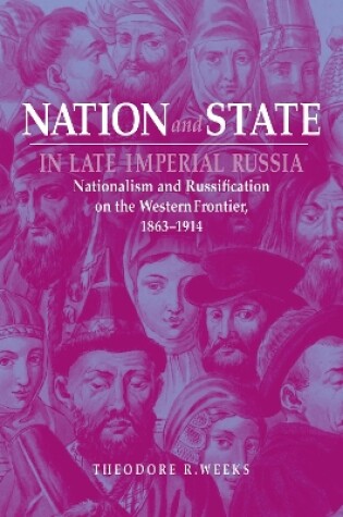 Cover of Nation and State in Late Imperial Russia