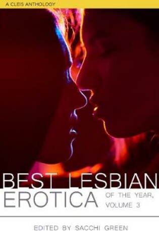 Cover of Best Lesbian Erotica of the Year Volume 3