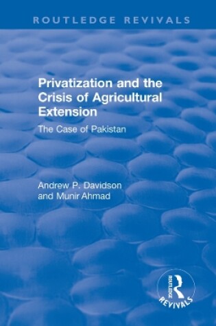 Cover of Privatization and the Crisis of Agricultural Extension: The Case of Pakistan