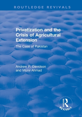 Book cover for Privatization and the Crisis of Agricultural Extension: The Case of Pakistan