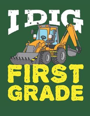 Book cover for I Dig First Grade