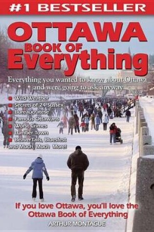 Cover of Ottawa Book of Everything: Everything You Wanted to Know about Ottawa and Were Going to Ask Anyway