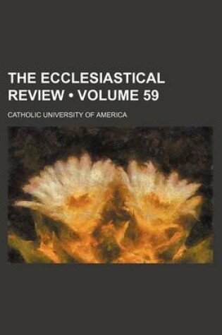 Cover of The Ecclesiastical Review (Volume 59)