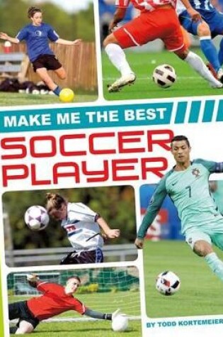 Cover of Make Me the Best Soccer Player