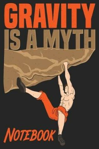 Cover of Gravity Is A Myth Notebook