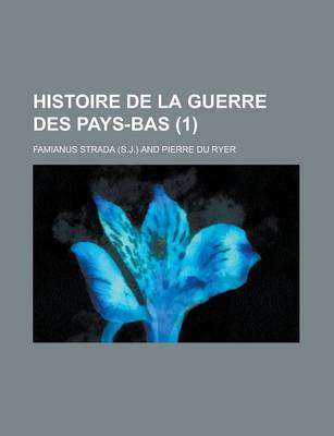 Book cover for Histoire de La Guerre Des Pays-Bas (1 )