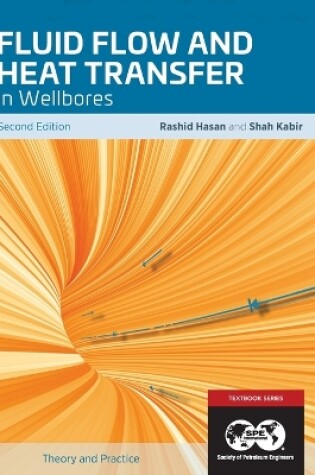 Cover of Fluid Flow and Heat Transfer in Wellbores, 2nd Edition