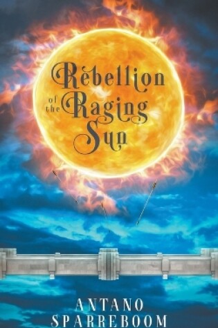 Cover of Rebellion of the Raging Sun