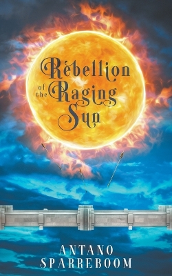 Cover of Rebellion of the Raging Sun