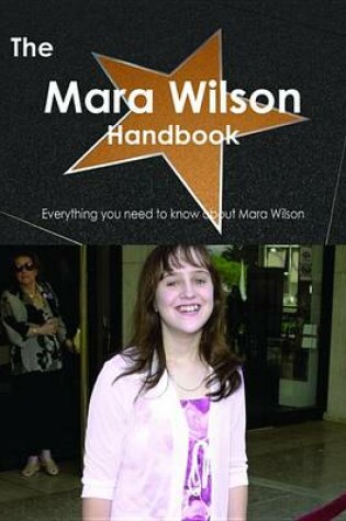 Cover of The Mara Wilson Handbook - Everything You Need to Know about Mara Wilson