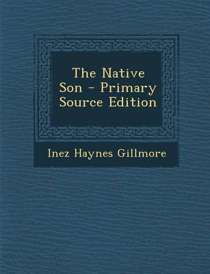 Book cover for The Native Son - Primary Source Edition