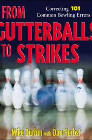 Cover of From Gutterballs to Strikes