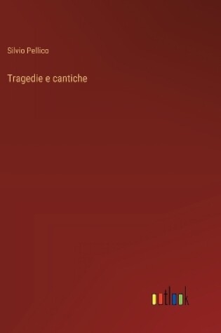 Cover of Tragedie e cantiche