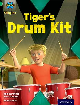 Book cover for Project X Origins: Green Book Band, Oxford Level 5: Making Noise: Tiger's Drum Kit