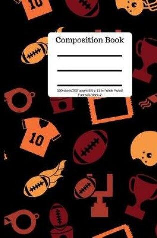 Cover of Composition Book 100 Sheet/200 Pages 8.5 X 11 In.-Wide Ruled-Football-Black-2