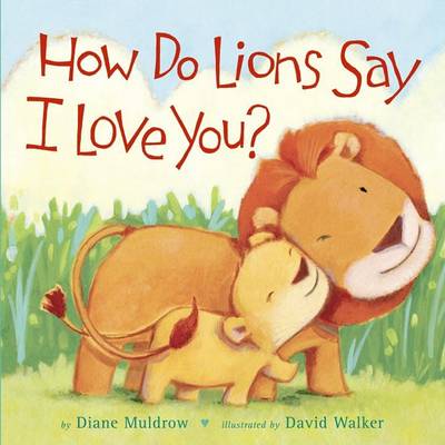 Book cover for How Do Lions Say I Love You?