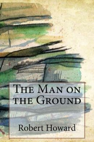 Cover of The Man on the Ground