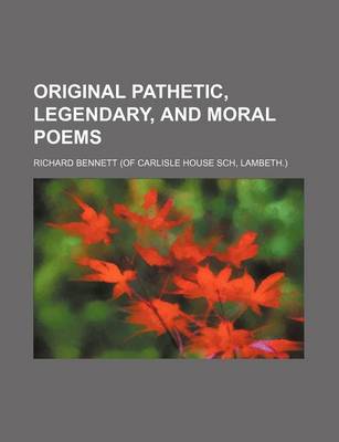 Book cover for Original Pathetic, Legendary, and Moral Poems