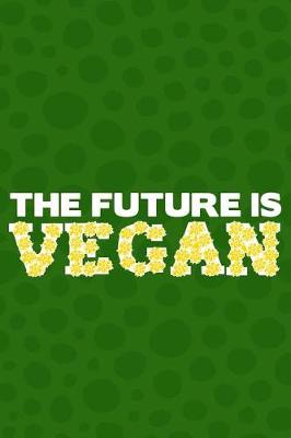 Book cover for The Future Is Vegan