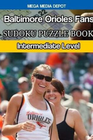 Cover of Baltimore Orioles Fans Sudoku Puzzle Book