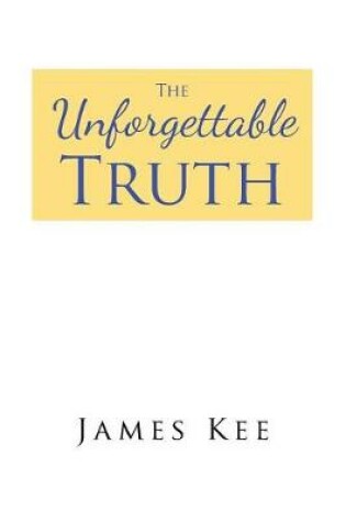 Cover of The Unforgettable Truth