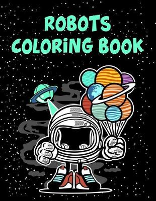 Book cover for Robots Coloring Book