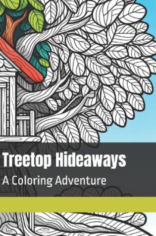 Cover of Treetop Hideaways