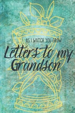 Cover of Letters to my Grandson Journal-Grandparents Journal Appreciation Gift-Lined Notebook To Write In-6"x9" 120 Pages Book 12
