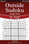 Book cover for Outside Sudoku Large Print - Easy to Extreme - Volume 6 - 276 Puzzles